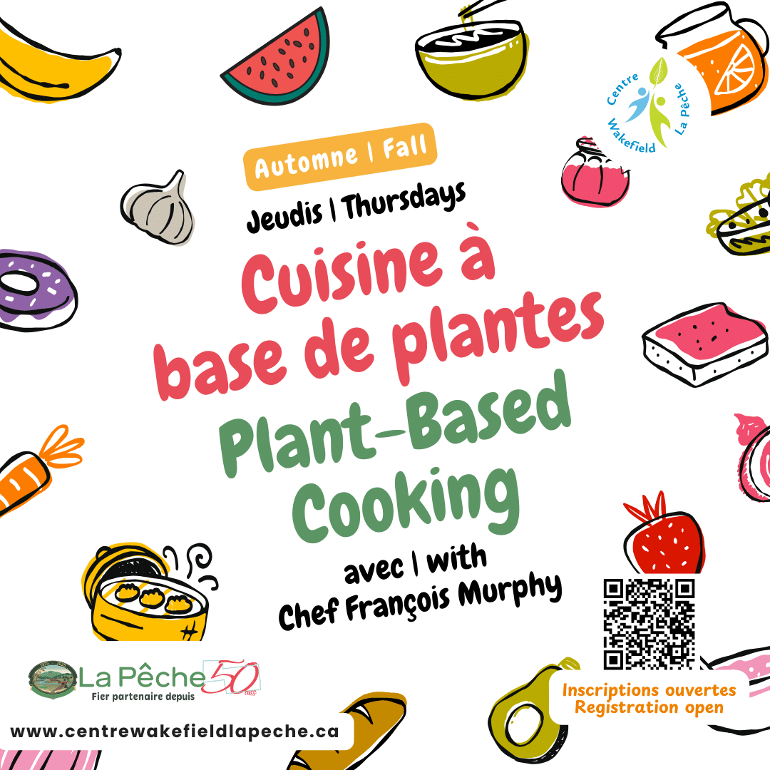 Cours de cuisine au Centre Wakefield La PĂȘche! đœïž 2 CWLP Cuisine a base de plantes